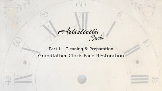 Part 1 - Grandfather Clock Face Restoration
