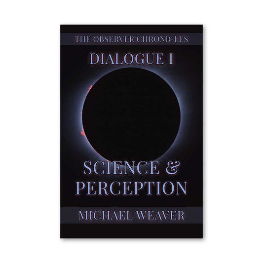 Science & Perception - Dialogue I